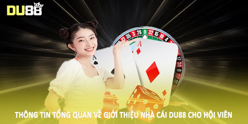 Đôi nét tổng quan về sân chơi Du88