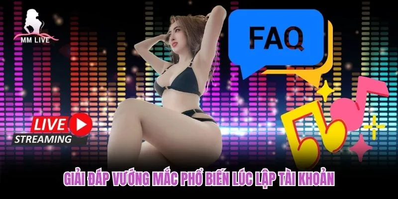 Giải đáp vướng mắc phổ biến lúc lập tài khoản Giải đáp vướng mắc phổ biến lúc lập tài khoản