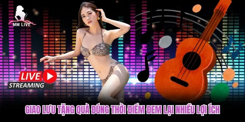 Giao lưu tặng quà đúng thời điểm đem lại nhiều lợi ích Giao lưu tặng quà đúng thời điểm đem lại nhiều lợi ích